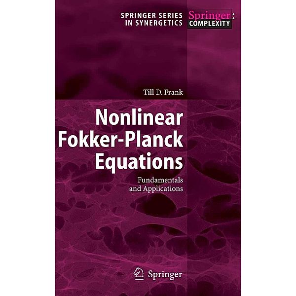 Nonlinear Fokker-Planck Equations / Springer Series in Synergetics, T. D. Frank