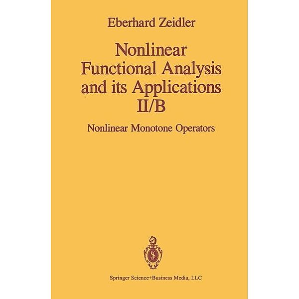 Nonlinear Functional Analysis and its Applications, E. Zeidler