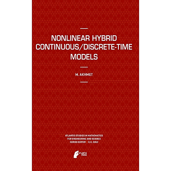 Nonlinear Hybrid Continuous/Discrete-Time Models, Marat Akhmet