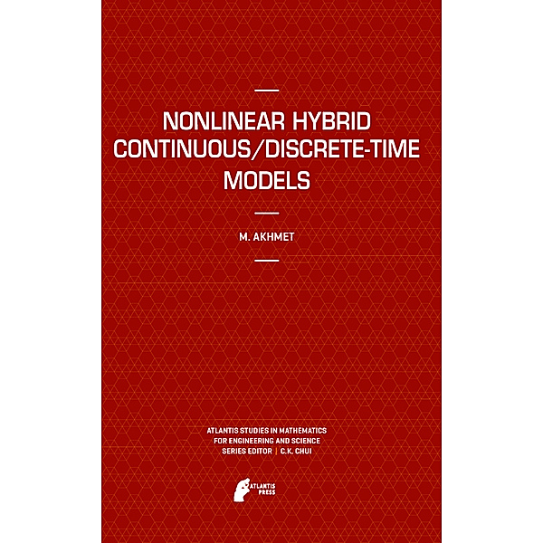 Nonlinear Hybrid Continuous/Discrete-Time Models, Marat Akhmet