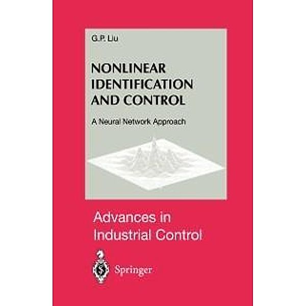 Nonlinear Identification and Control / Advances in Industrial Control, G. P. Liu