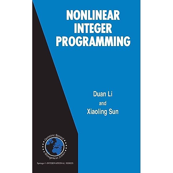 Nonlinear Integer Programming / International Series in Operations Research & Management Science Bd.84, Duan Li, Xiaoling Sun