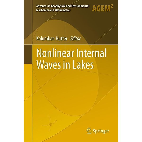 Nonlinear Internal Waves in Lakes / Advances in Geophysical and Environmental Mechanics and Mathematics
