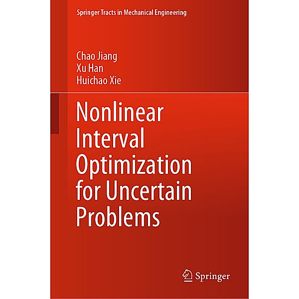 Nonlinear Interval Optimization for Uncertain Problems, Chao Jiang, Xu Han, Huichao Xie
