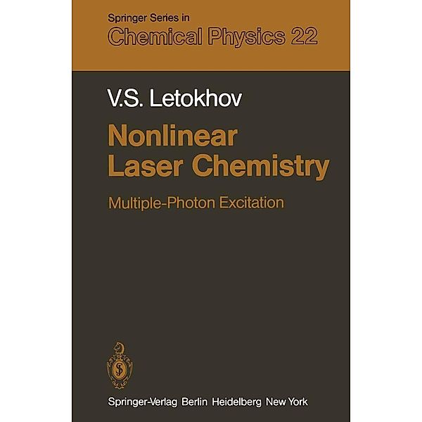 Nonlinear Laser Chemistry / Springer Series in Chemical Physics Bd.22, V. S. Letokhov