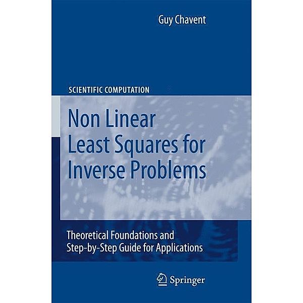 Nonlinear Least Squares for Inverse Problems, Guy Chavent
