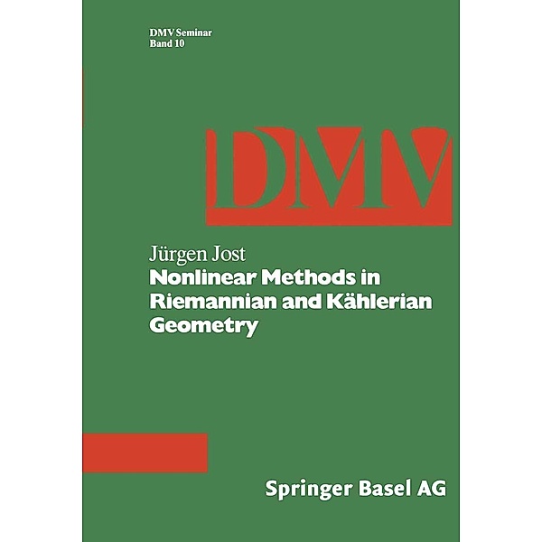 Nonlinear Methods in Riemannian and Kählerian Geometry / Oberwolfach Seminars Bd.10, J. Jost