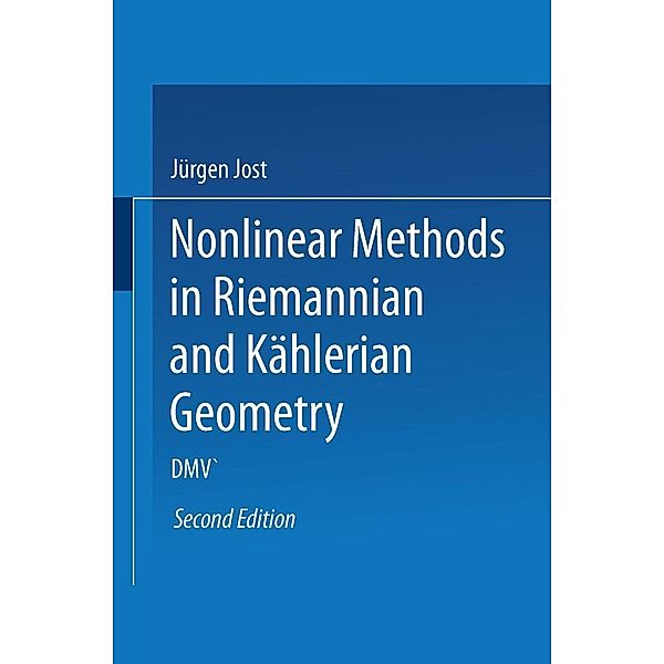 Nonlinear Methods in Riemannian and Kählerian Geometry, Jürgen Jost