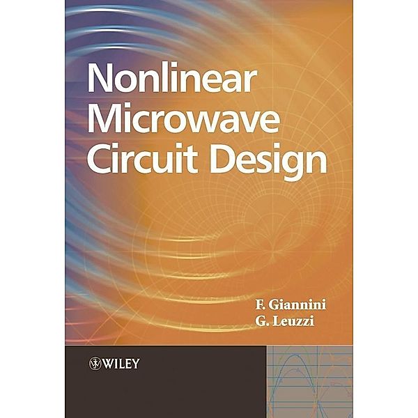 Nonlinear Microwave Circuit Design, Franco Giannini, Giorgio Leuzzi