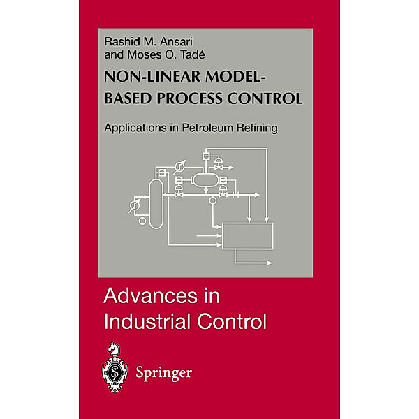 Nonlinear Model-based Process Control, Rashid M. Ansari, Moses O. Tade