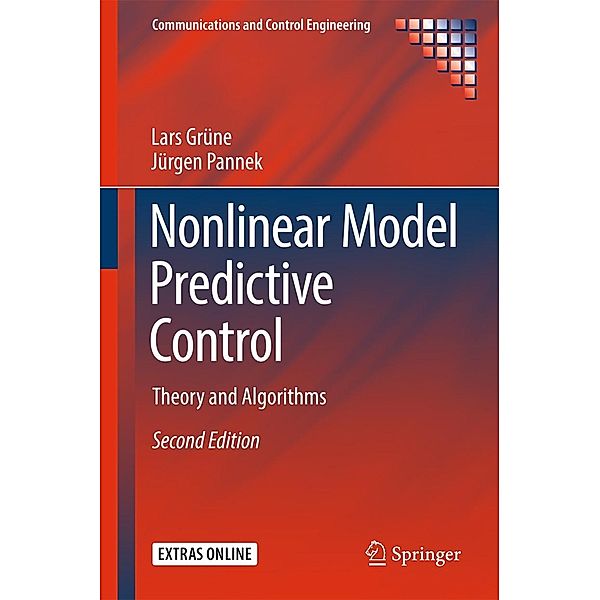Nonlinear Model Predictive Control / Communications and Control Engineering, Lars Grüne, Jürgen Pannek