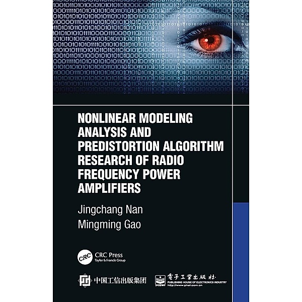 Nonlinear Modeling Analysis and Predistortion Algorithm Research of Radio Frequency Power Amplifiers, Jingchang Nan, Mingming Gao