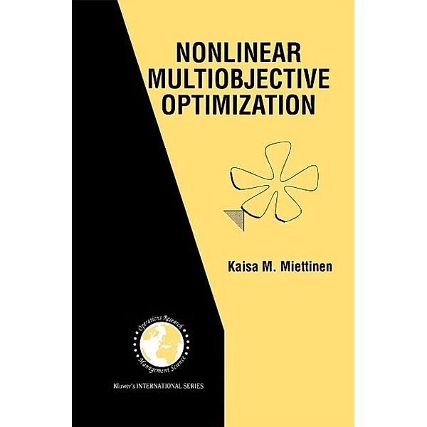Nonlinear Multiobjective Optimization / International Series in Operations Research & Management Science Bd.12, Kaisa Miettinen
