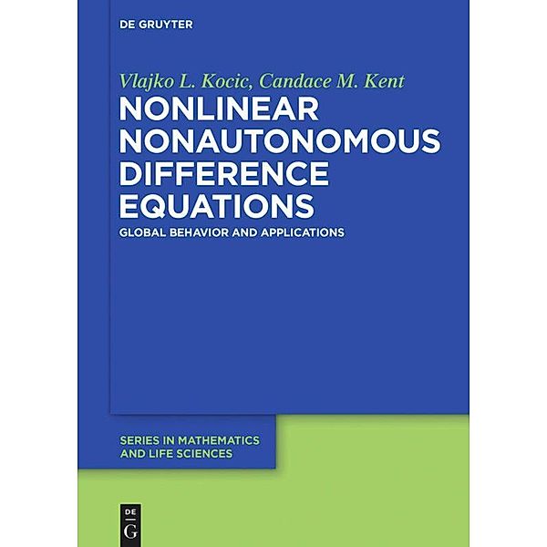 Nonlinear Nonautonomous Difference Equations, Vlajko L. Kocic, Candace M. Kent