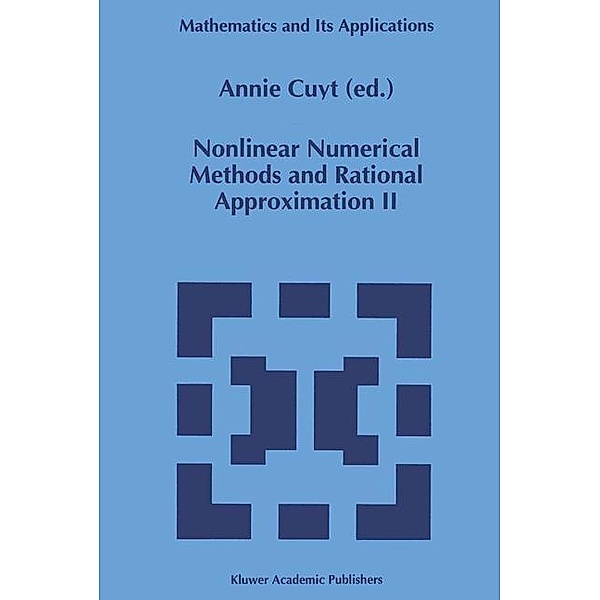 Nonlinear Numerical Methods and Rational Approximation II / Mathematics and Its Applications Bd.296