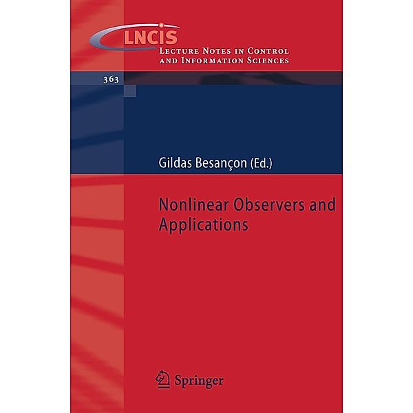 Nonlinear Observers and Applications / Lecture Notes in Control and Information Sciences Bd.363