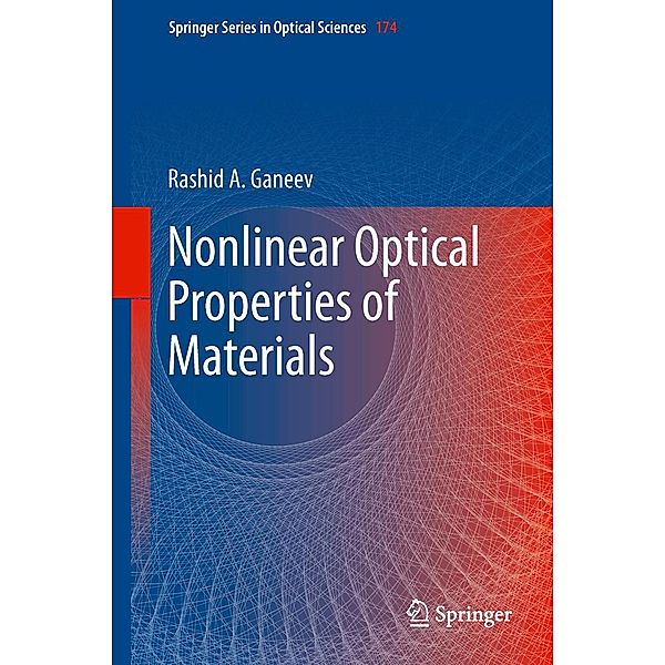 Nonlinear Optical Properties of Materials / Springer Series in Optical Sciences, Rashid A. Ganeev