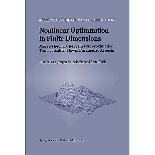 Nonlinear Optimization in Finite Dimensions / Nonconvex Optimization and Its Applications Bd.47, Hubertus Th. Jongen, P. Jonker, F. Twilt