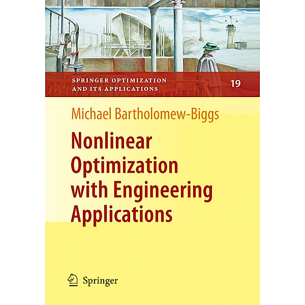 Nonlinear Optimization with Engineering Applications, Michael Bartholomew-Biggs