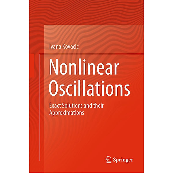 Nonlinear Oscillations, Ivana Kovacic