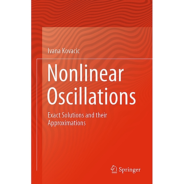 Nonlinear Oscillations, Ivana Kovacic