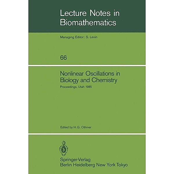 Nonlinear Oscillations in Biology and Chemistry / Lecture Notes in Biomathematics Bd.66