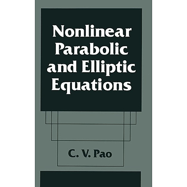 Nonlinear Parabolic and Elliptic Equations, C. V. Pao