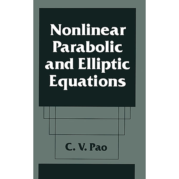 Nonlinear Parabolic and Elliptic Equations, C.V. Pao