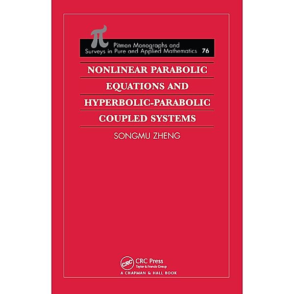 Nonlinear Parabolic Equations and Hyperbolic-Parabolic Coupled Systems, Songmu Zheng