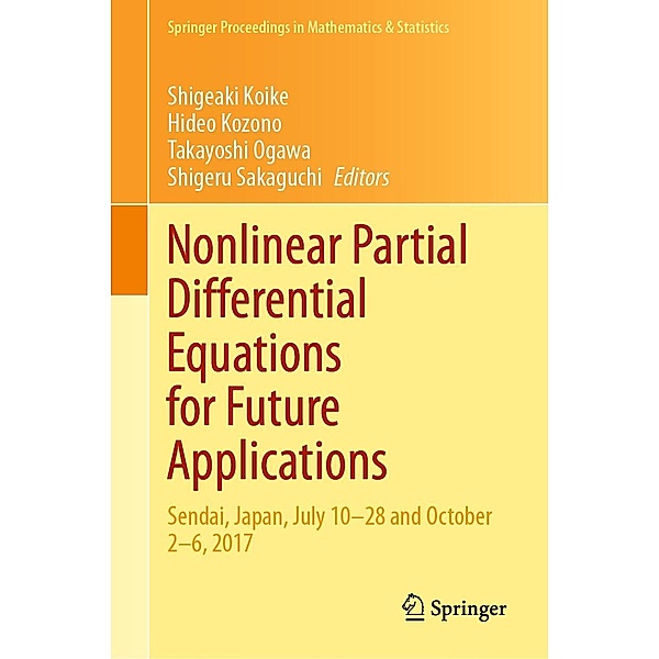 Nonlinear Partial Differential Equations for Future Applications / Springer Proceedings in Mathematics & Statistics Bd.346