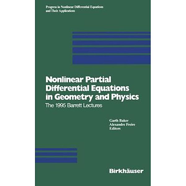 Nonlinear Partial Differential Equations in Geometry and Physics
