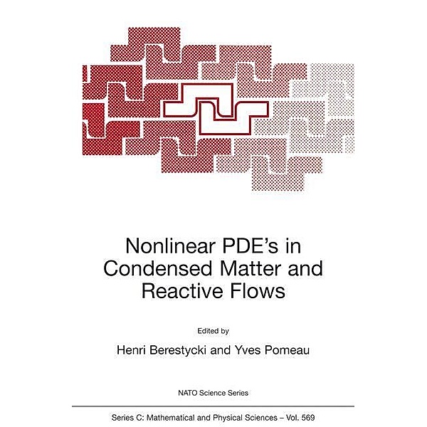 Nonlinear PDE's in Condensed Matter and Reactive Flows