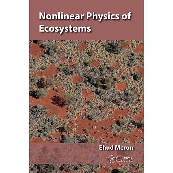 Nonlinear Physics of Ecosystems, Ehud Meron