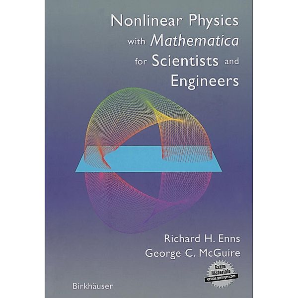 Nonlinear Physics with Mathematica for Scientists and Engineers, Richard H. Enns, George C. McGuire