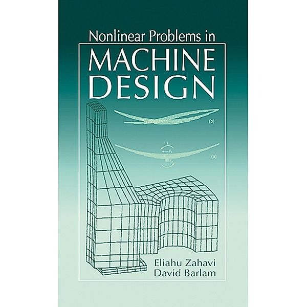 Nonlinear Problems in Machine Design, Eliahu Zahavi, David M. Barlam