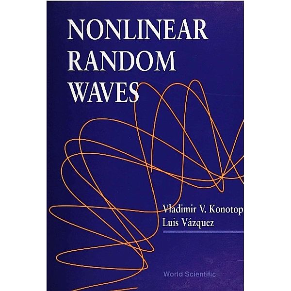 Nonlinear Random Waves, Luis Vazquez, Vladimir V Konotop