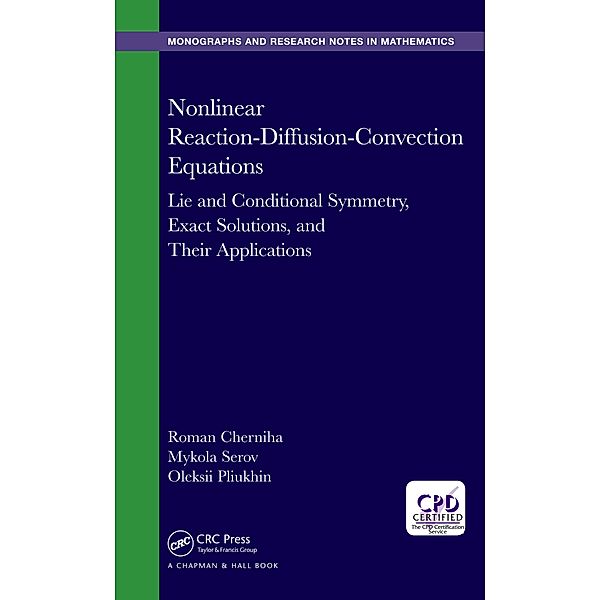 Nonlinear Reaction-Diffusion-Convection Equations, Roman Cherniha, Mykola Serov, Oleksii Pliukhin