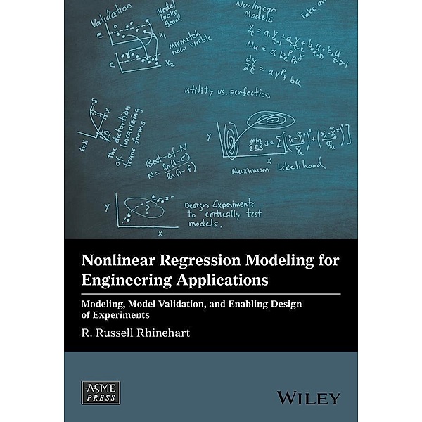 Nonlinear Regression Modeling for Engineering Applications / Wiley-ASME Press Series, R. Russell Rhinehart