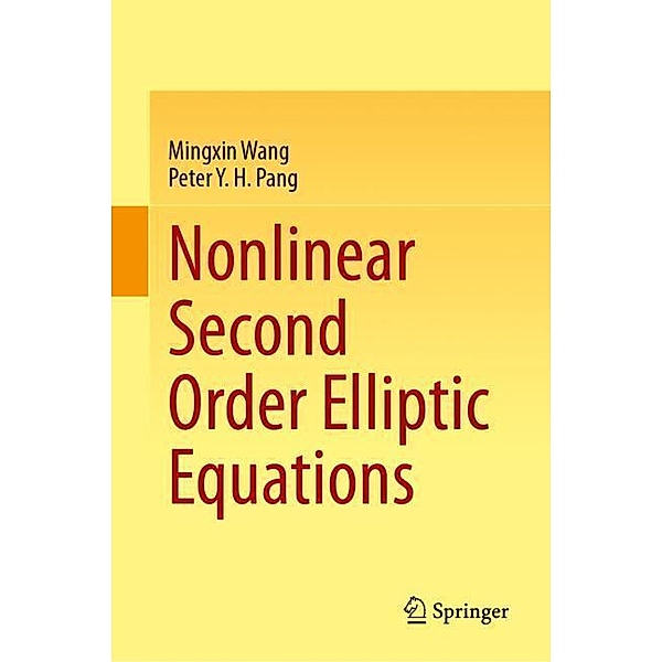 Nonlinear Second Order Elliptic Equations, Mingxin Wang, Peter Y. H. Pang
