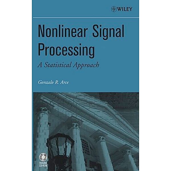 Nonlinear Signal Processing, Gonzalo R. Arce