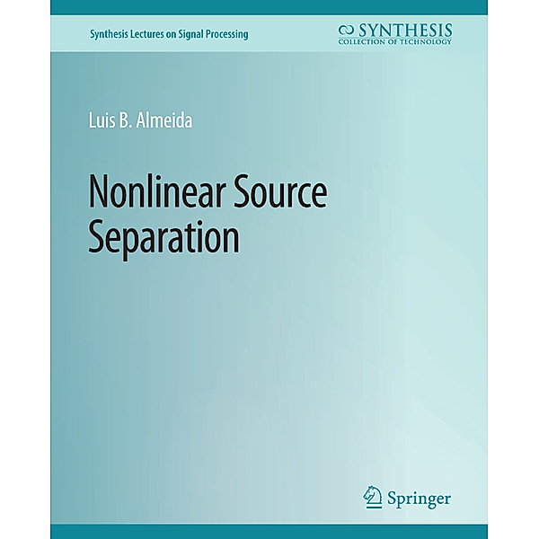 Nonlinear Source Separation, Luis B. Almeida