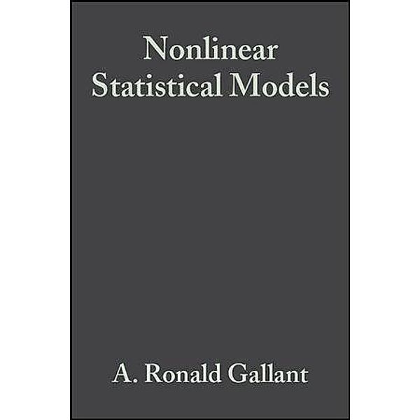 Nonlinear Statistical Models / Wiley Series in Probability and Statistics, A. Ronald Gallant