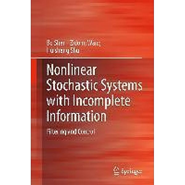 Nonlinear Stochastic Systems with Incomplete Information, Bo Shen, Zidong Wang, Huisheng Shu