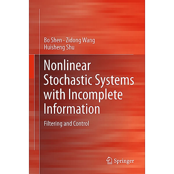 Nonlinear Stochastic Systems with Incomplete Information, Bo Shen, Zidong Wang, Huisheng Shu