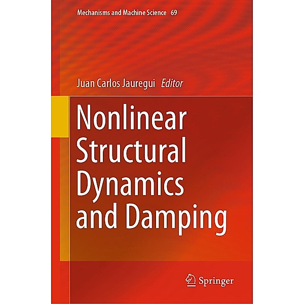 Nonlinear Structural Dynamics and Damping / Mechanisms and Machine Science Bd.69