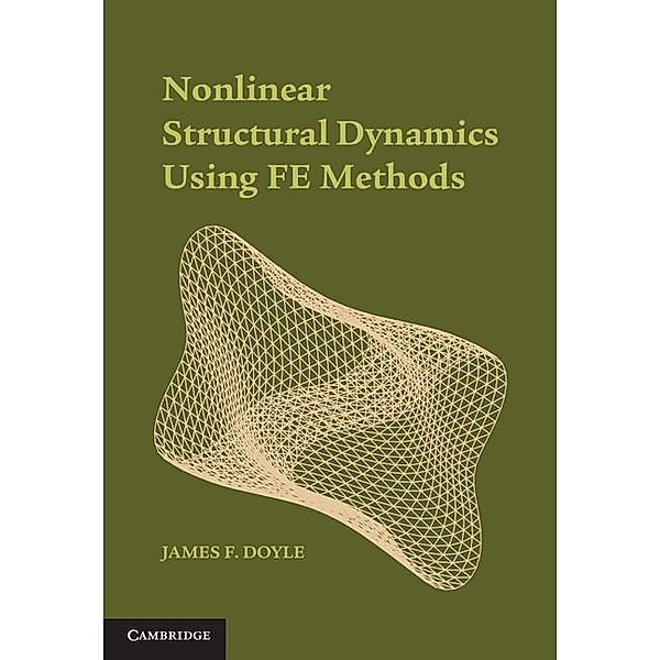 Nonlinear Structural Dynamics Using FE Methods, James F. Doyle