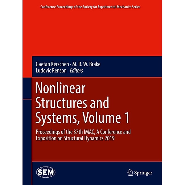 Nonlinear Structures and Systems, Volume 1 / Conference Proceedings of the Society for Experimental Mechanics Series