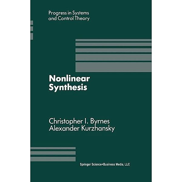 Nonlinear Synthesis / Progress in Systems and Control Theory Bd.9, C. I. Byrnes, A. B. Kurzhanski