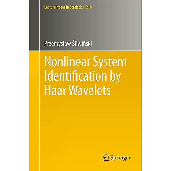 Nonlinear System Identification by Haar Wavelets, Przemyslaw Sliwinski