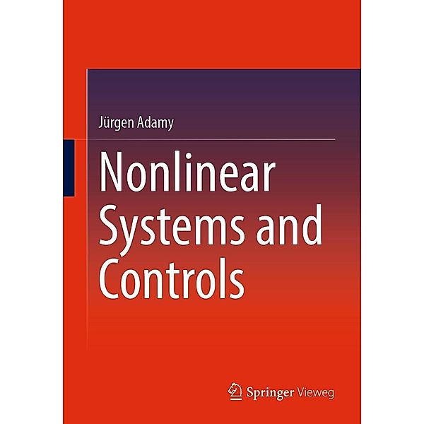 Nonlinear Systems and Controls, Jürgen Adamy